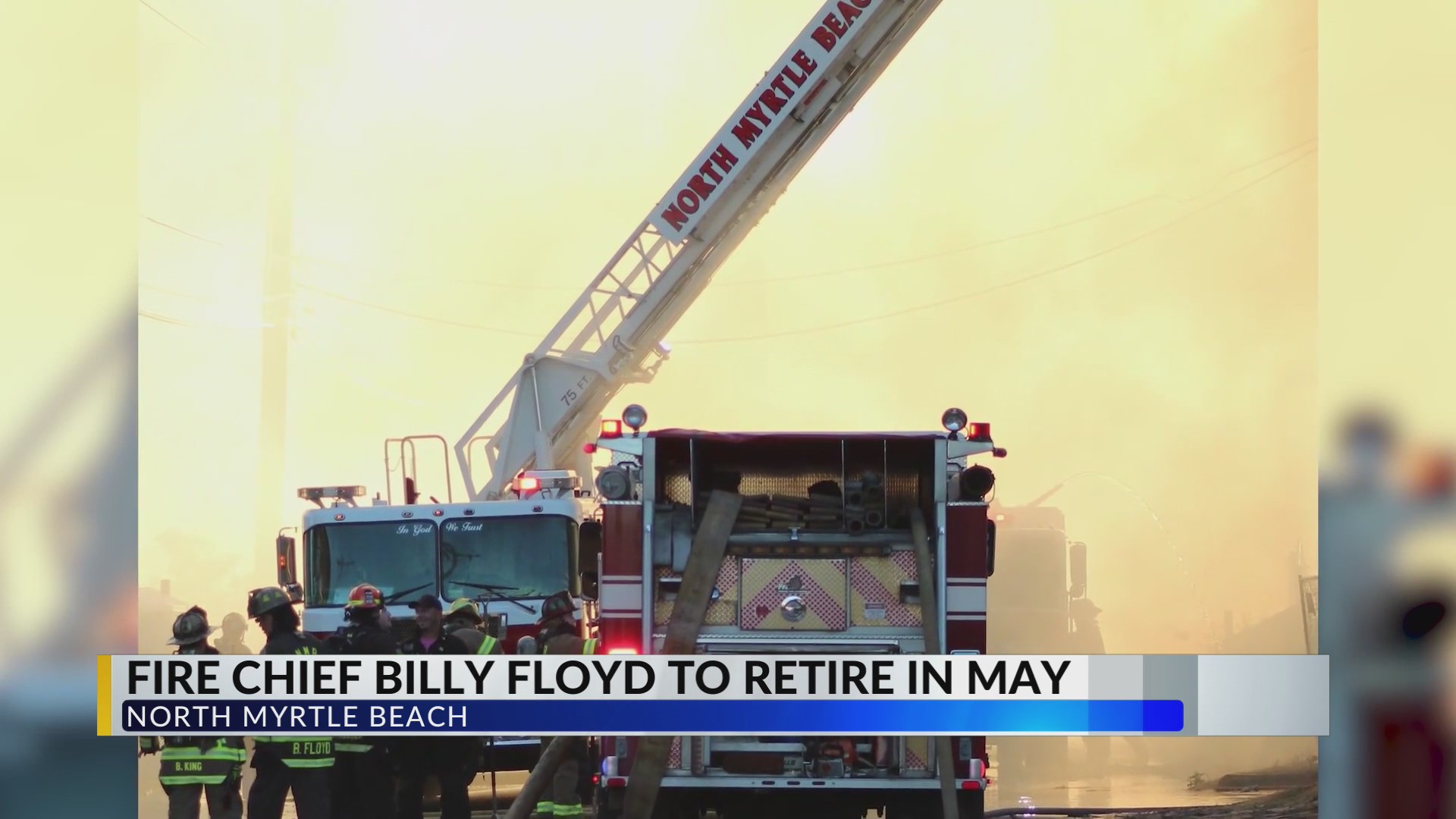 North Myrtle Beach fire chief to retire in May