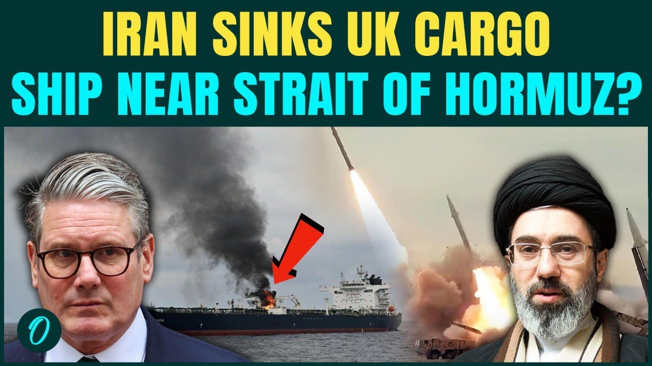 Iran strikes UK cargo ship near Strait of Hormuz | UK warships to enter ...