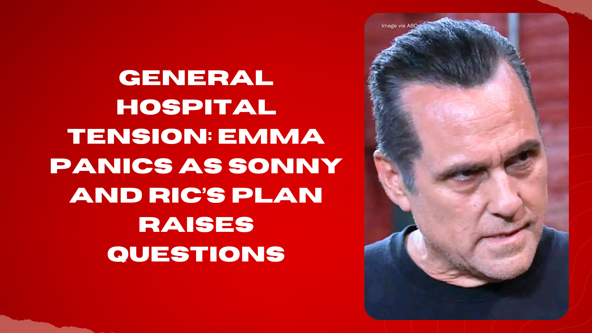 General Hospital tension: Emma panics as Sonny and Ric’s plan raises ...