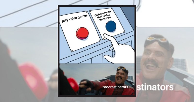21 memes for professional procrastinators