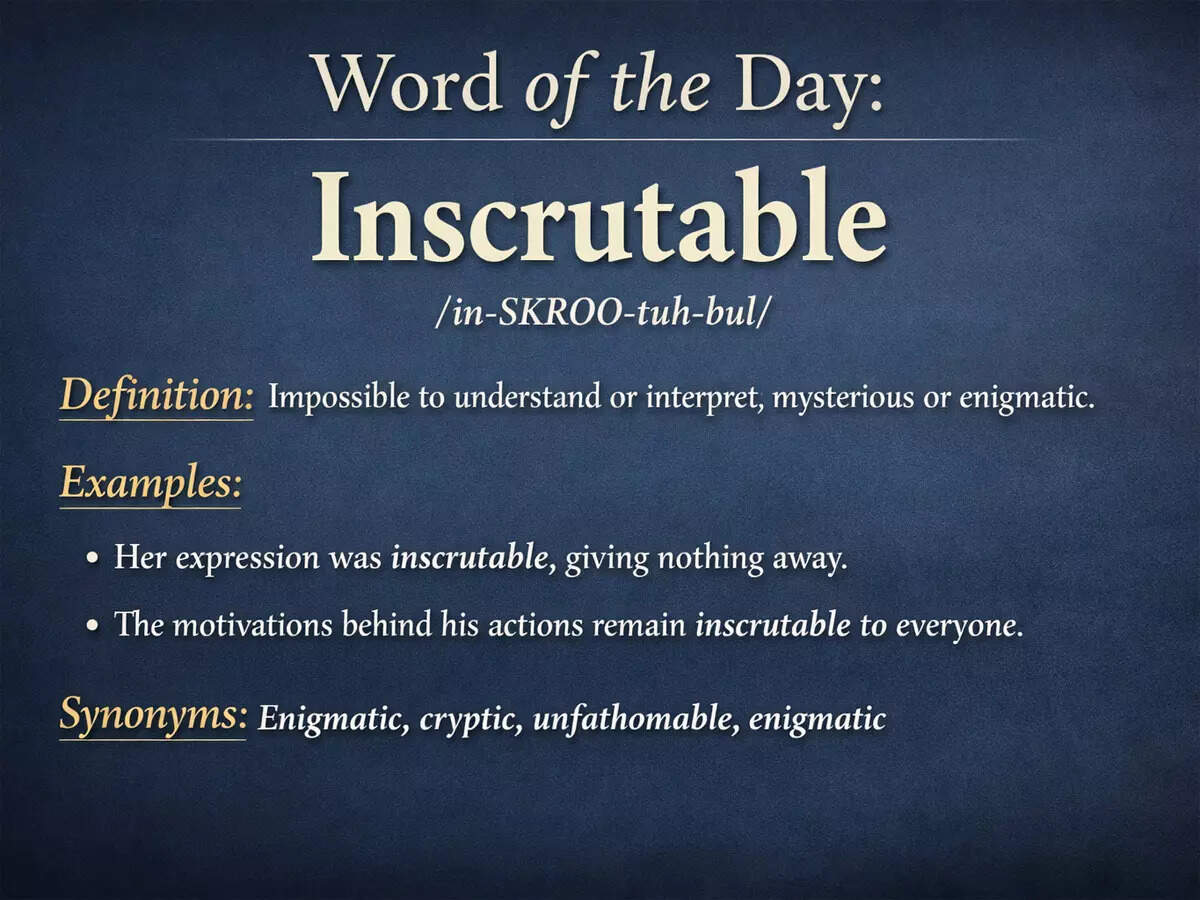 Word of the day: Inscrutable