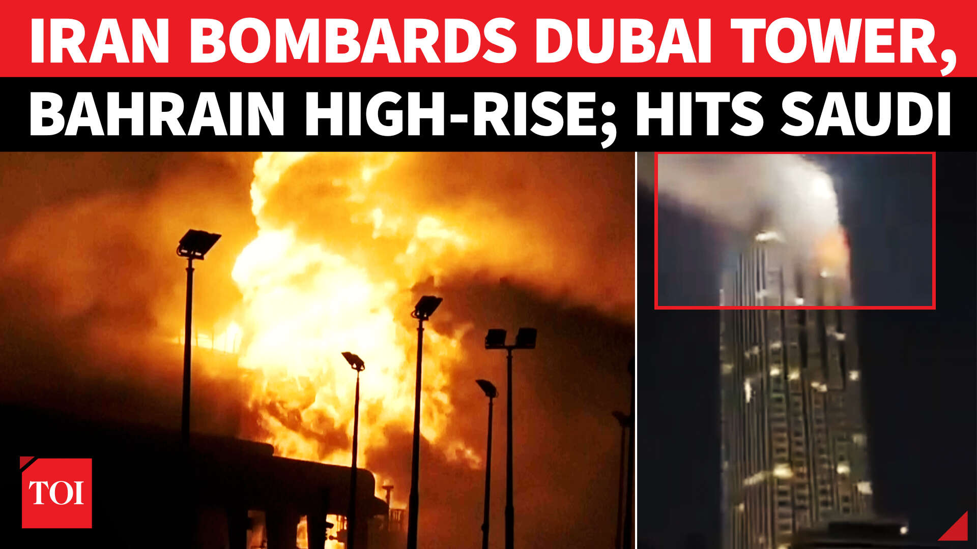 Iran unleashes fury: Dubai tower, Bahrain high-rise on fire; Saudi ...