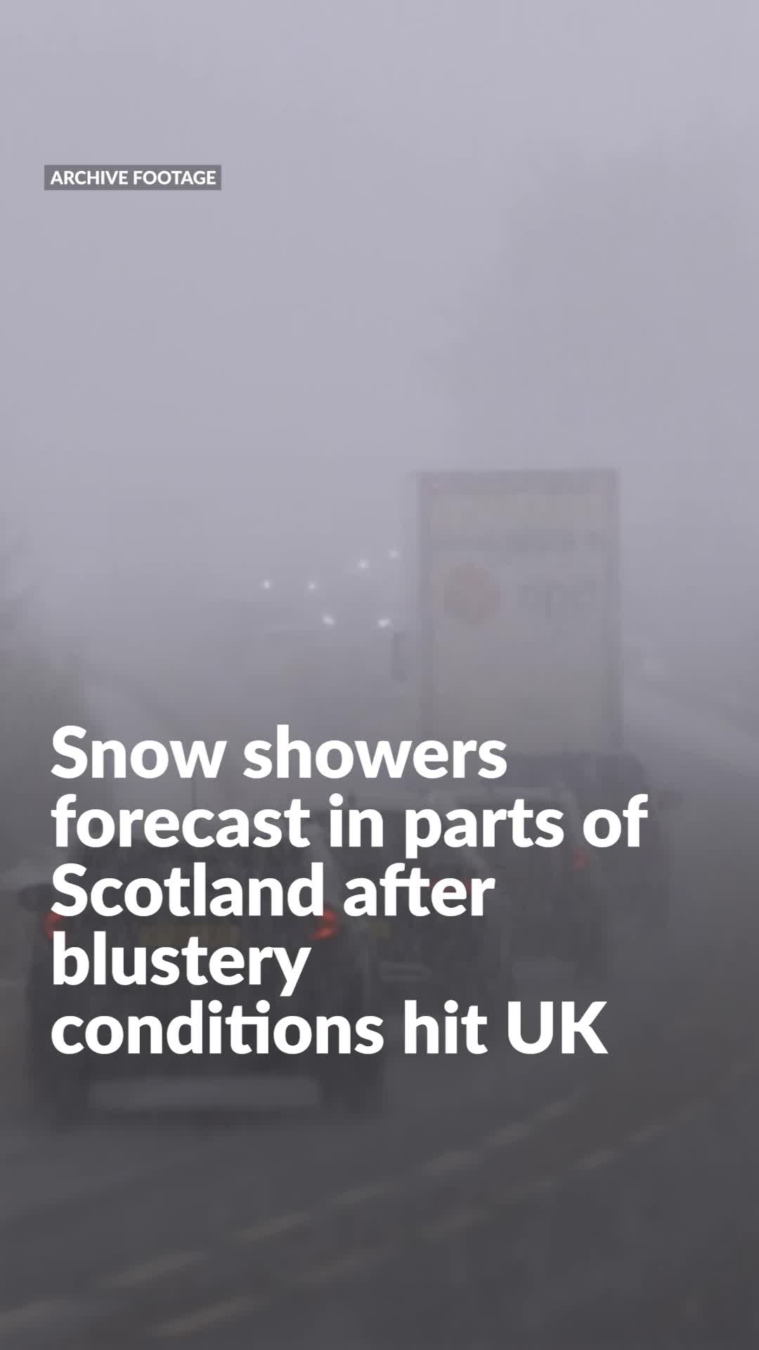 Snow showers forecast in parts of Scotland after blustery conditions hit UK