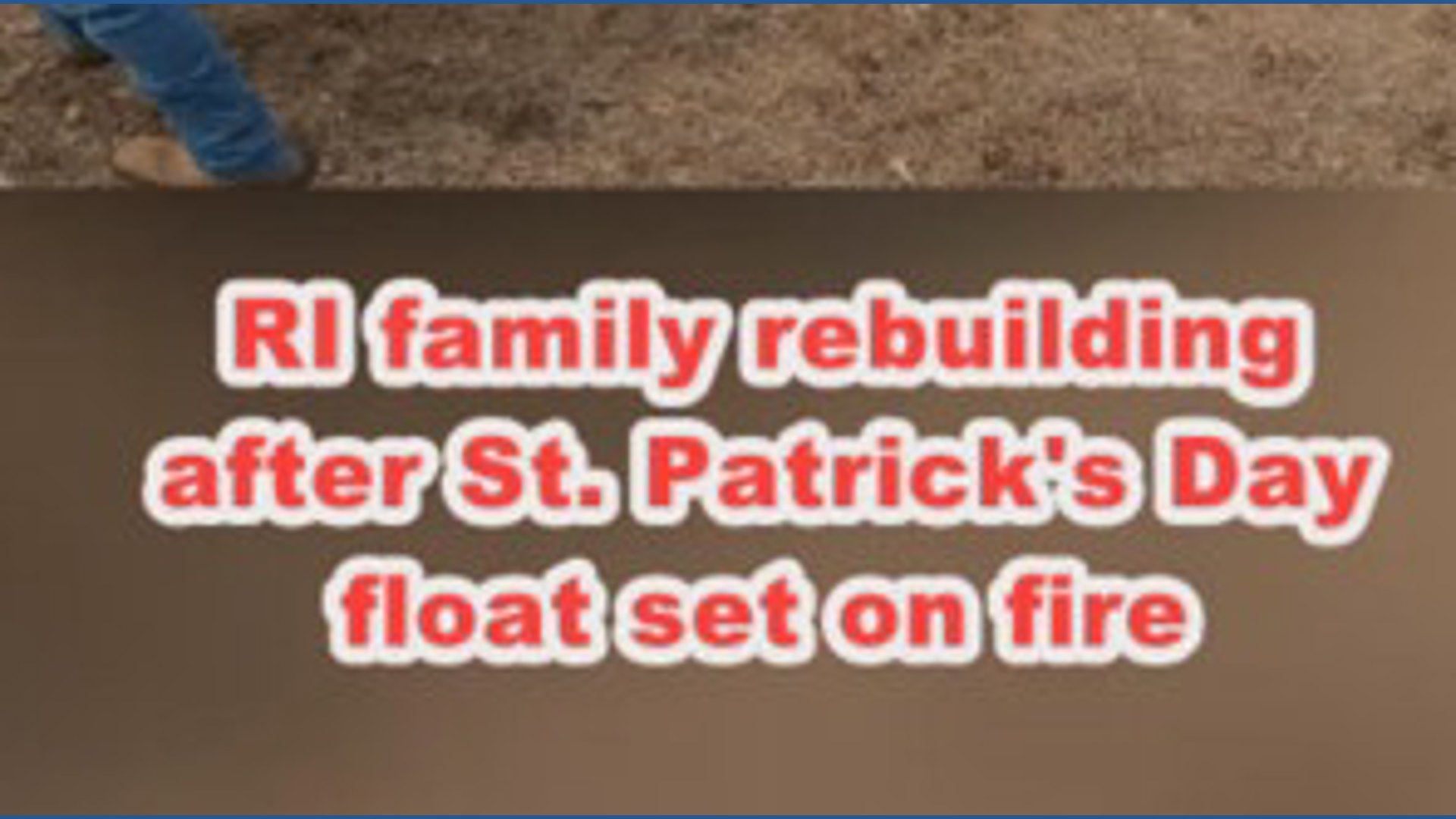 Rock Island family rebuilding after St. Patrick's Day parade float set ...