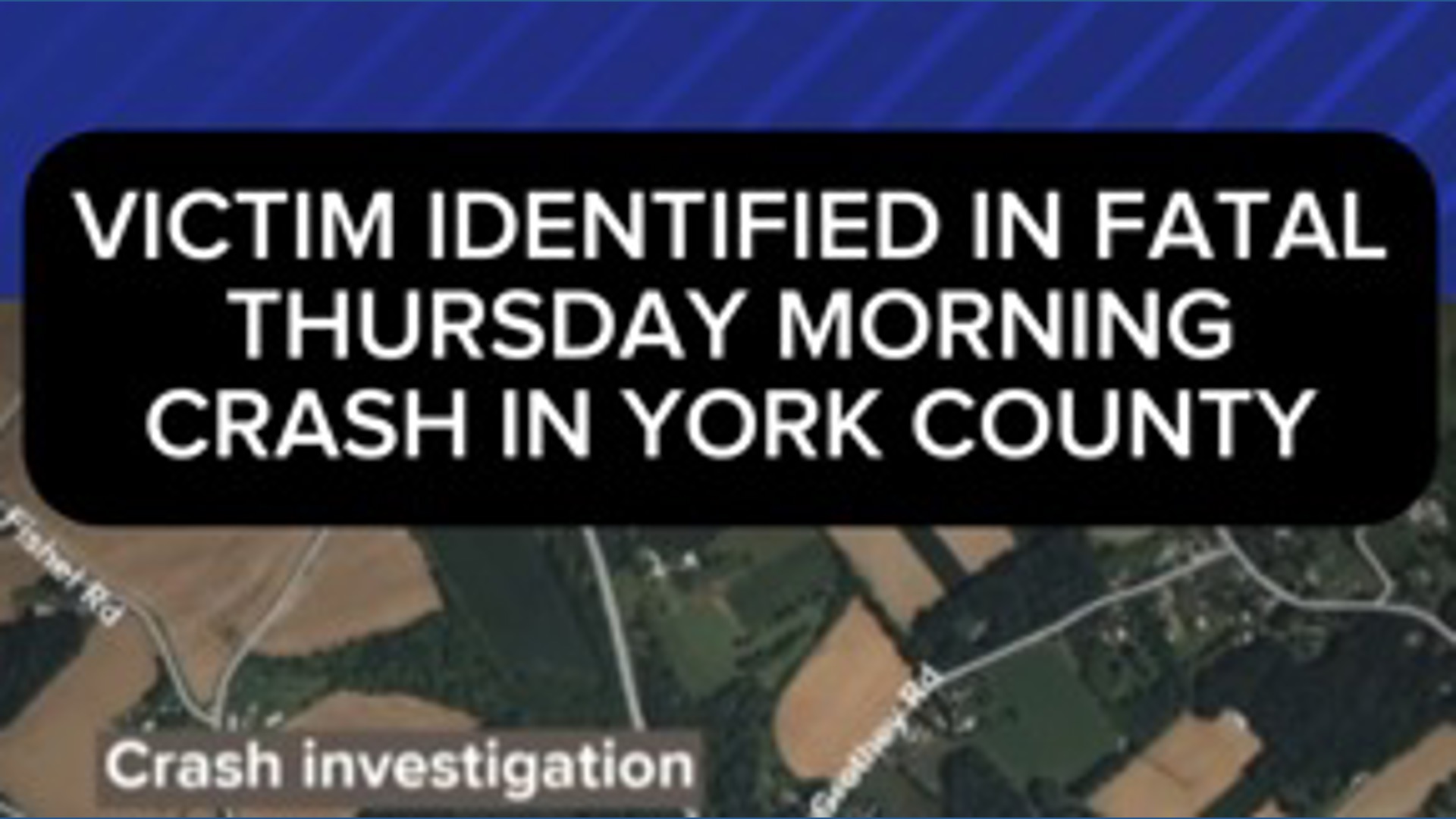 Victim identified in fatal York County crash
