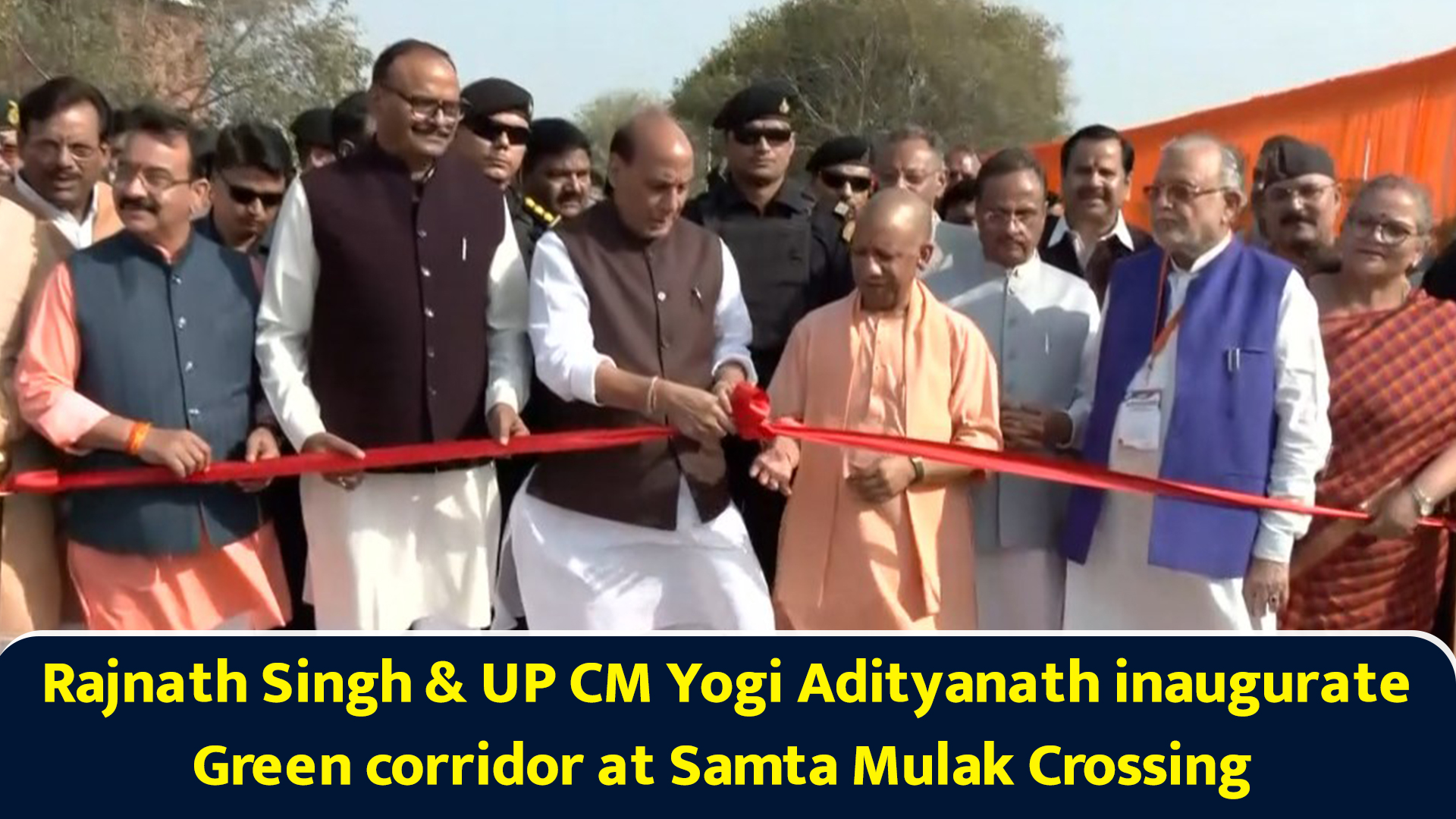 Rajnath Singh & UP CM Yogi Adityanath inaugurate green corridor at ...
