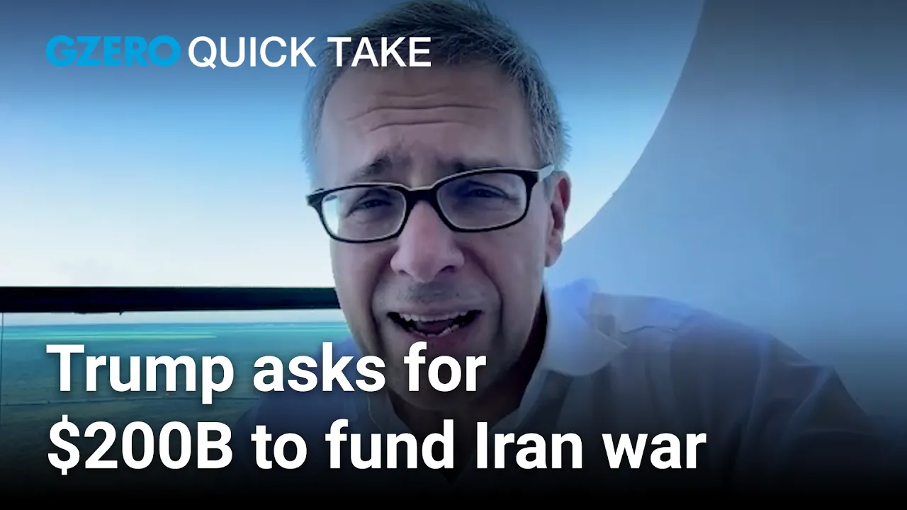 Trump asks for $200B to fund Iran war | Ian Bremmer's quick take