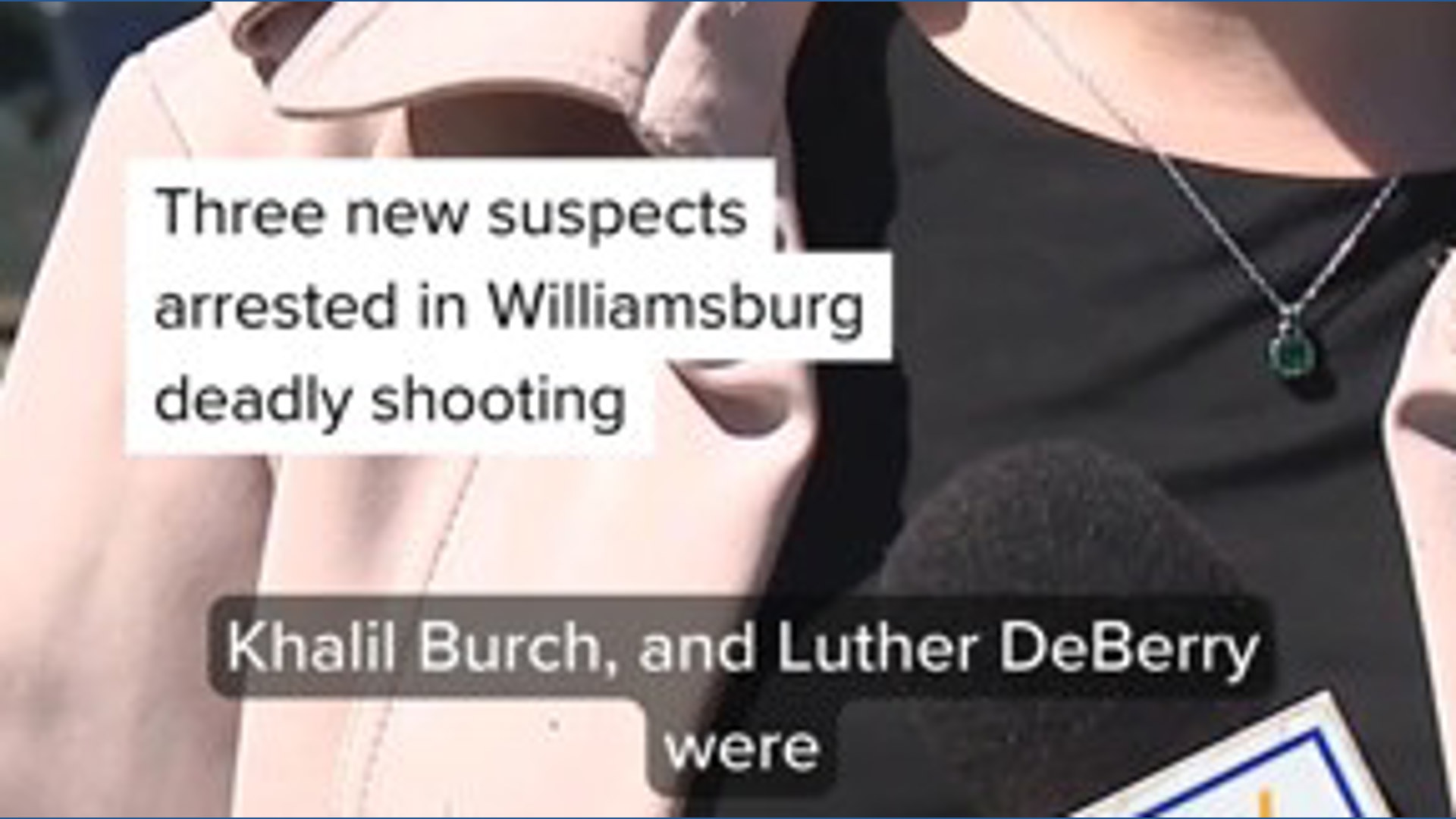 Three new suspects arrested in Williamsburg deadly shooting
