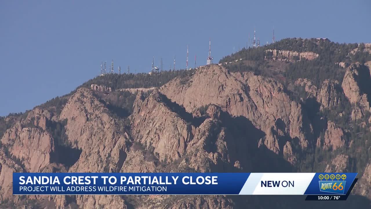 Sandia Crest to partially close until 2027 for wildfire mitigation