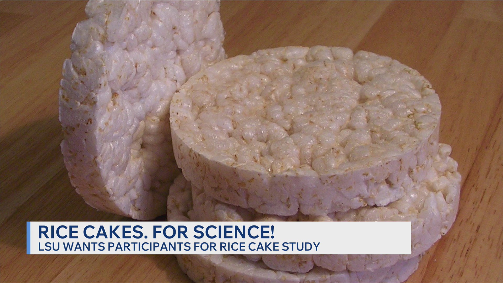 LSU AgCenter seeks participants for puffed rice cakes study