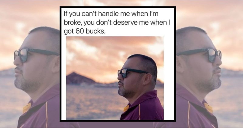 22 memes for people with zero dollars and 100% vibes