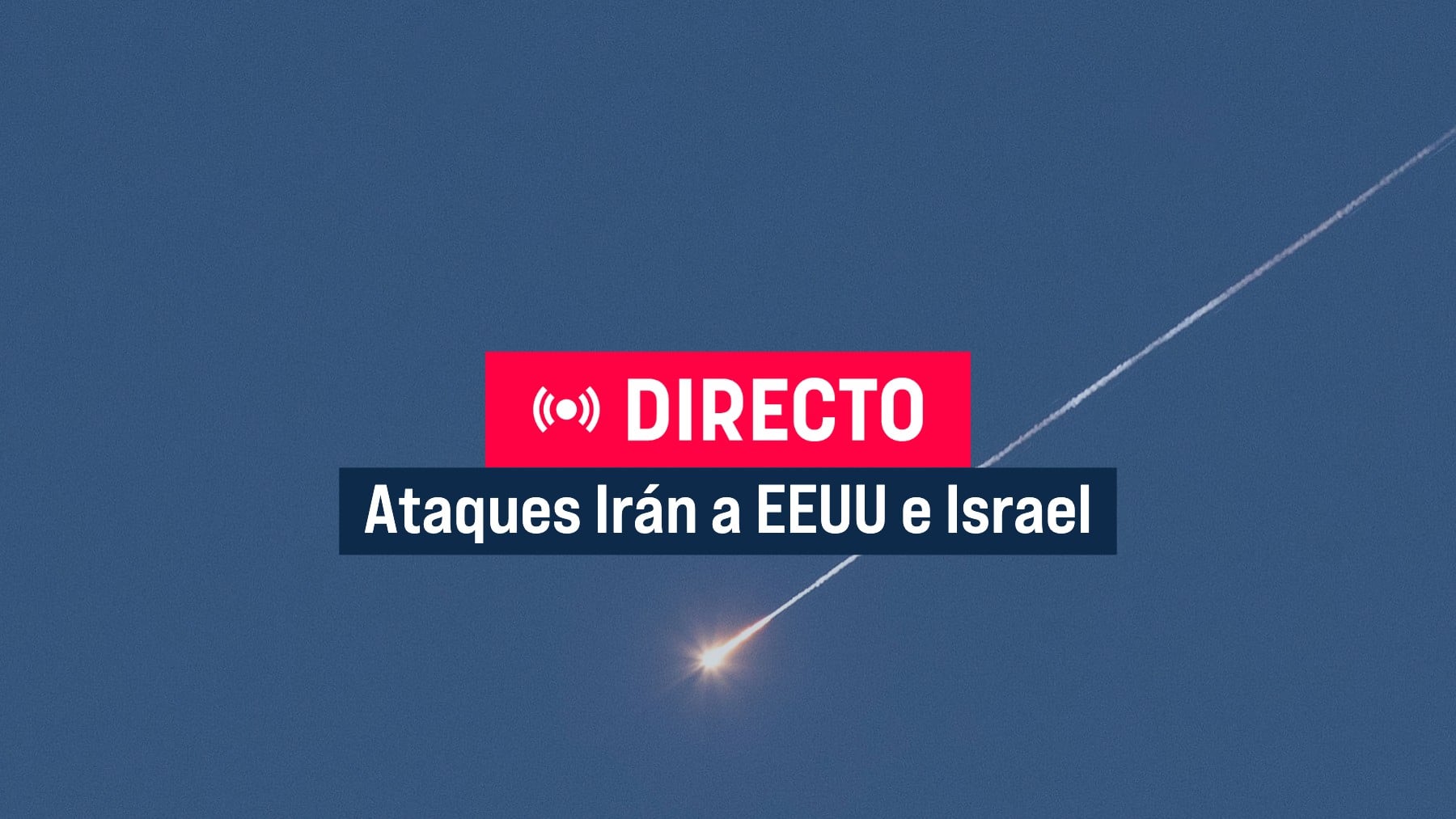 Última hora de la guerra de EEUU e Israel contra Irán en directo hoy ...