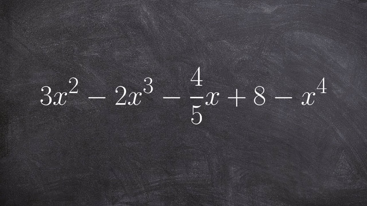 Write a polynomial in descending power order, then label the degree and LC