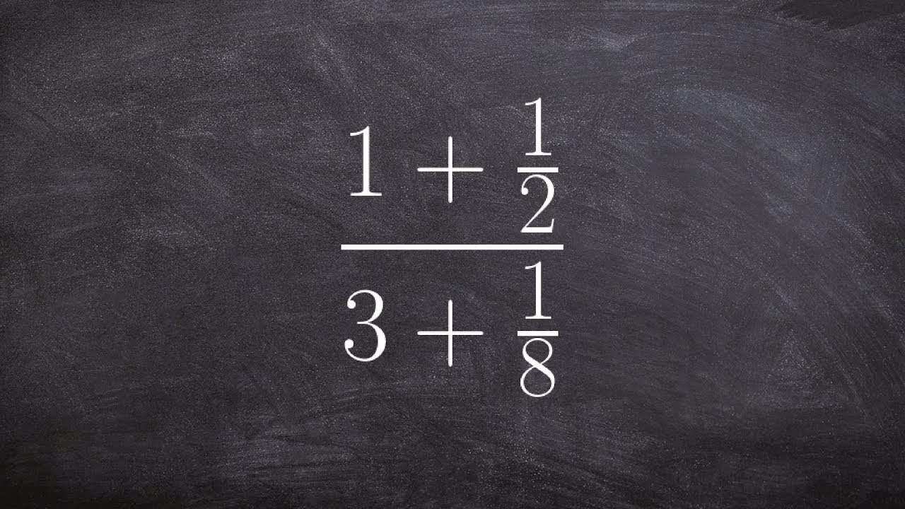 Simplifying complex fractions