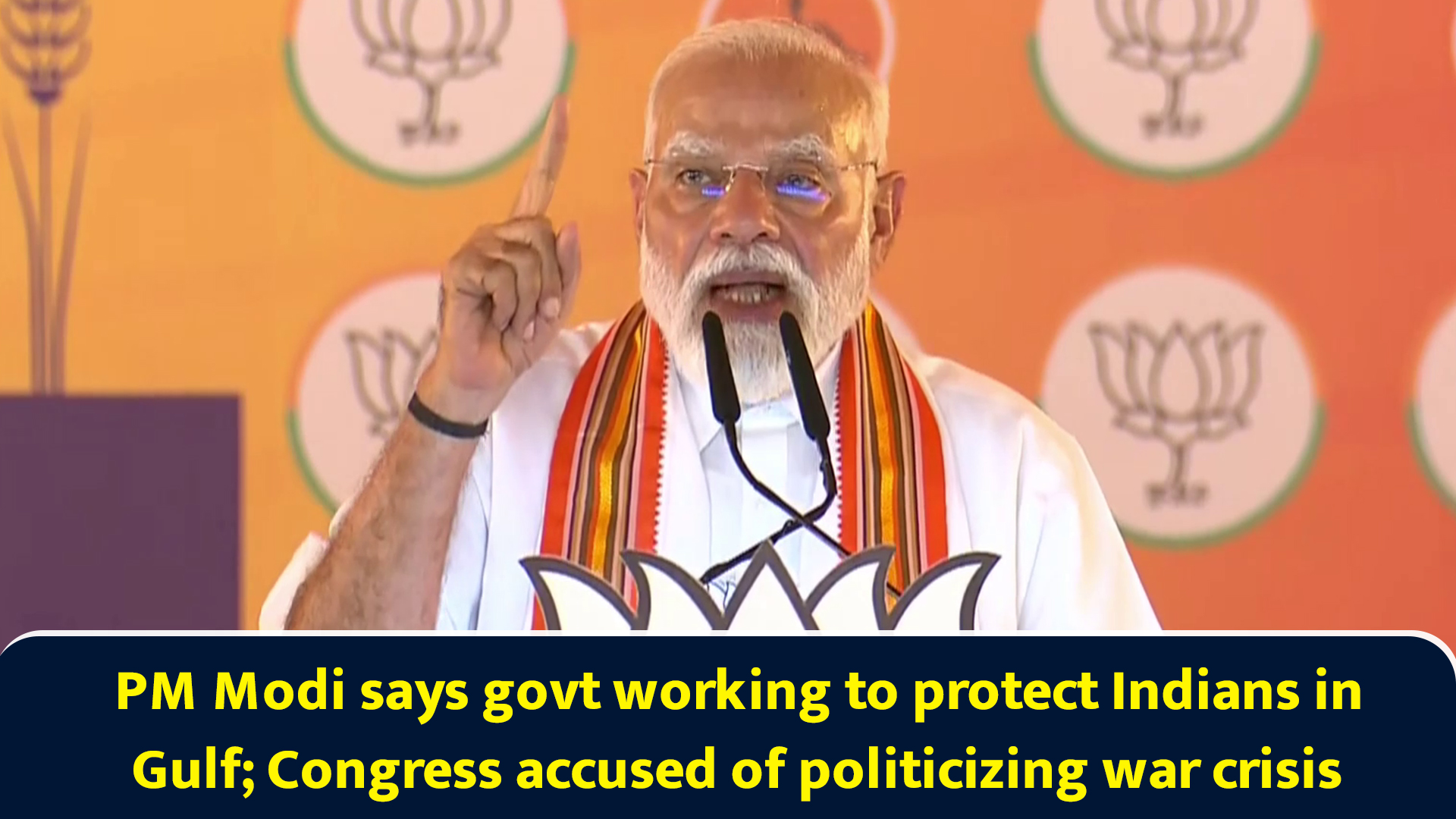 PM Modi says govt working to protect Indians in Gulf; Congress accused ...