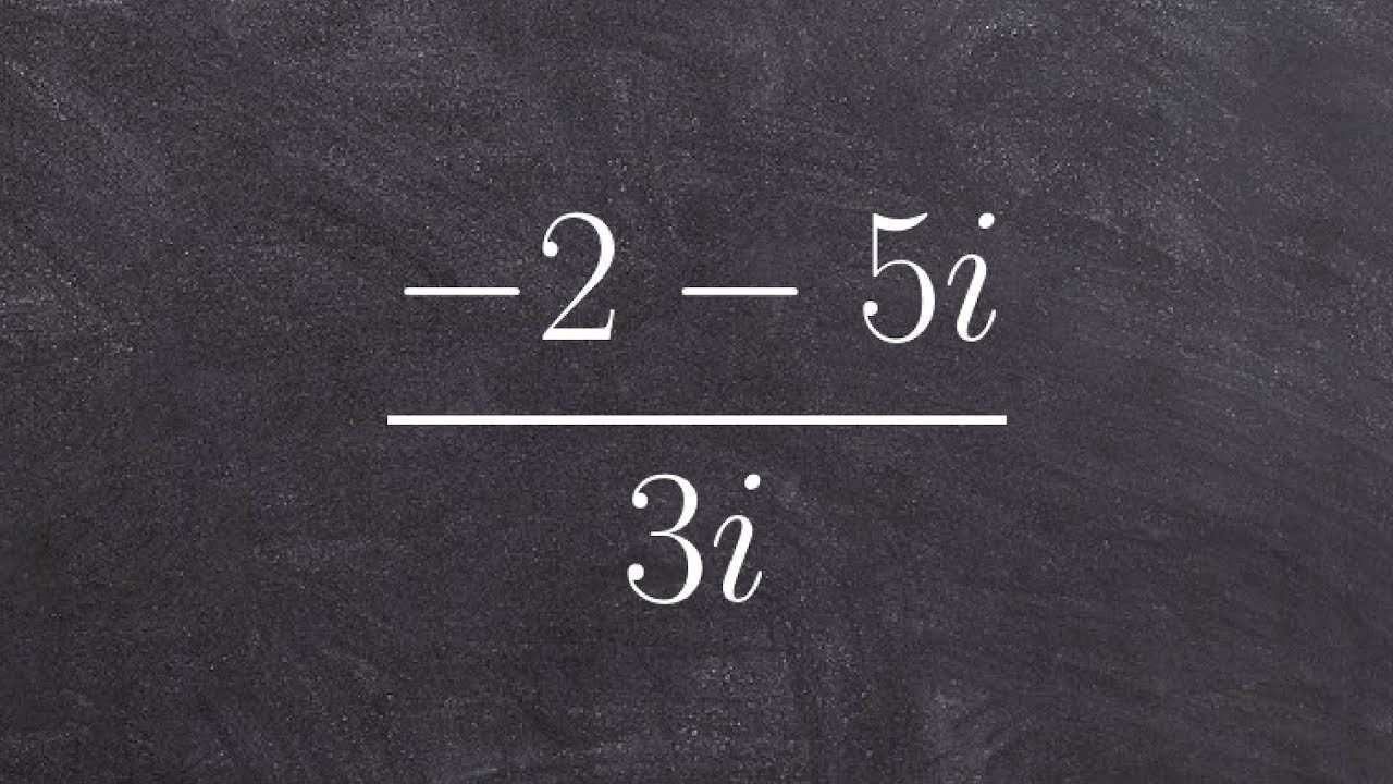 Tutorial - Dividing complex numbers ex 17, (-2 - 5i)/3i