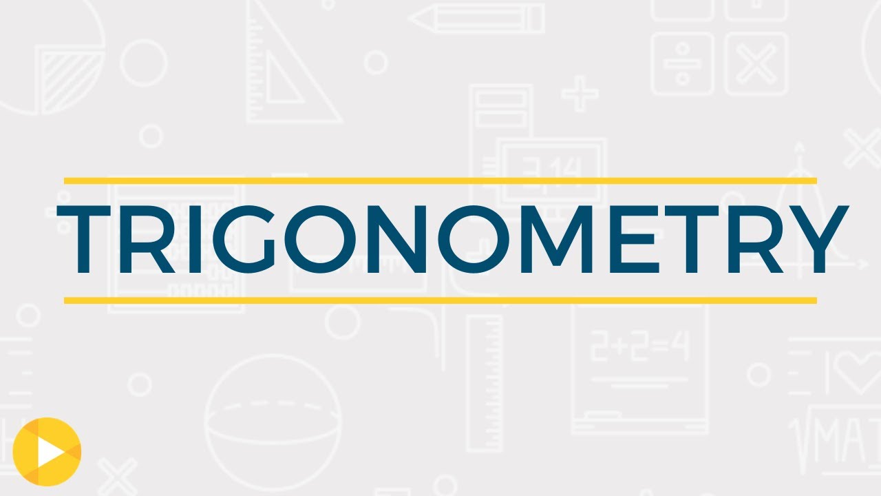 What you need to know | Trigonometry