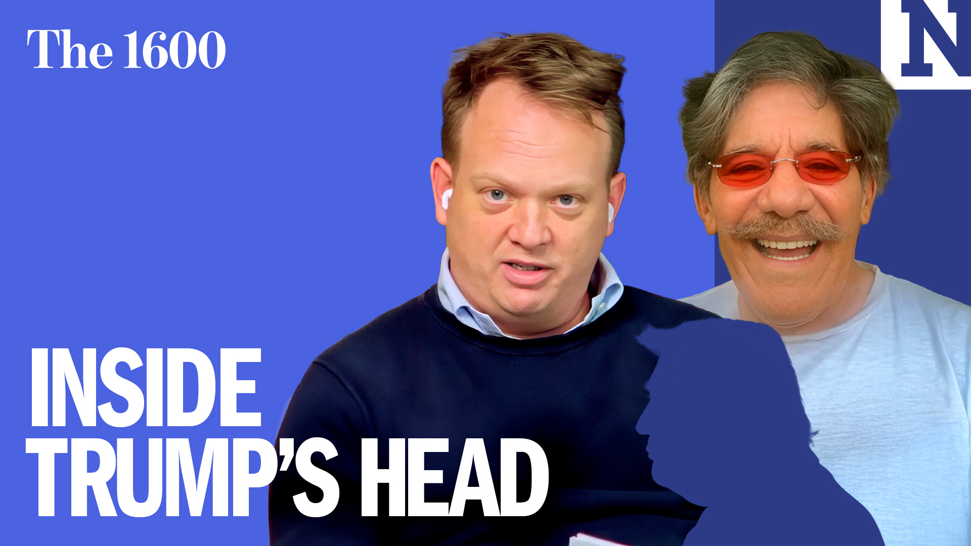 Going inside Trump’s head with Geraldo Rivera | The 1600