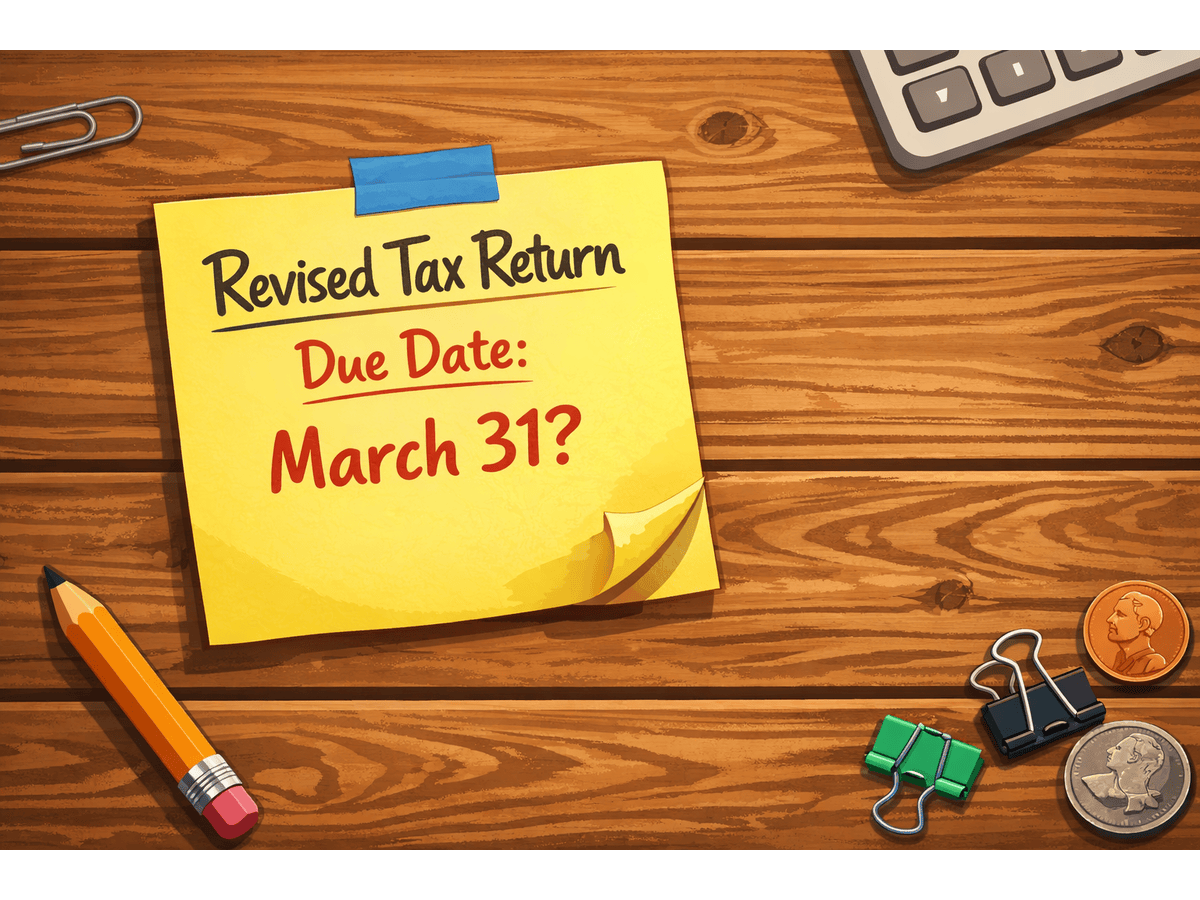 Revised income tax return due date extended to March 31, 2026? No; here ...