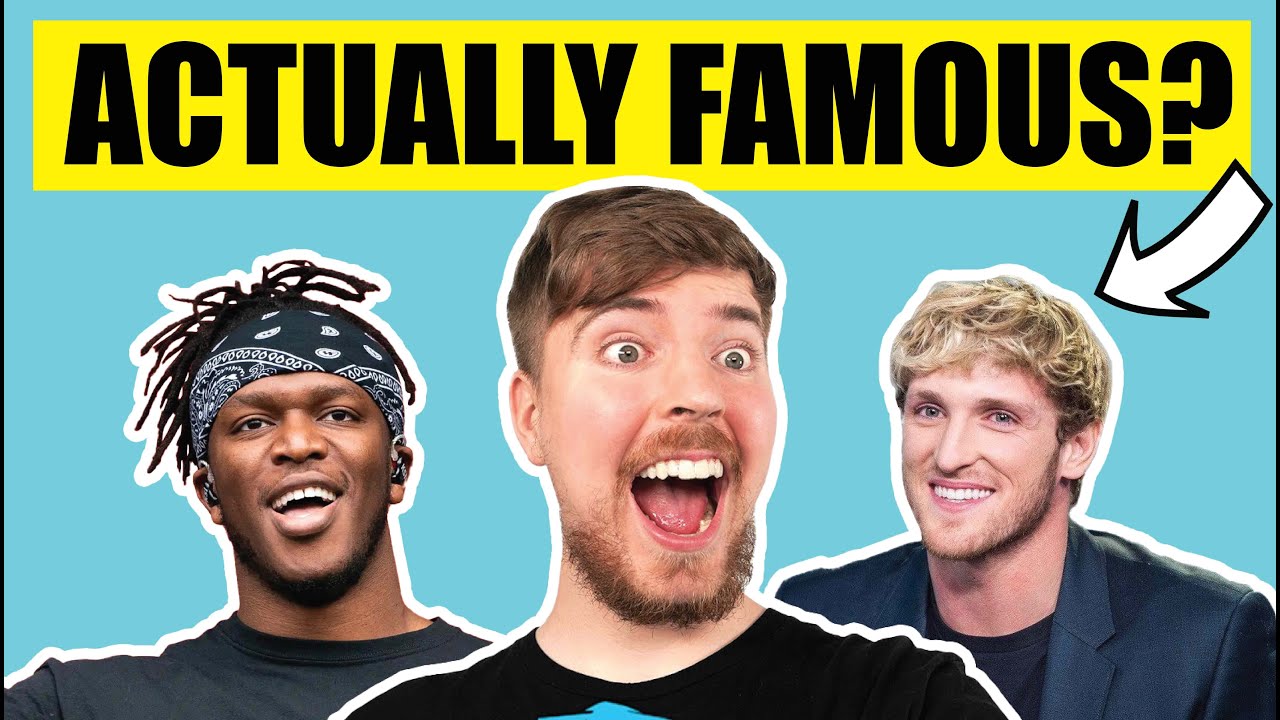 Are MrBeast, KSI, and Logan Paul real celebrities?