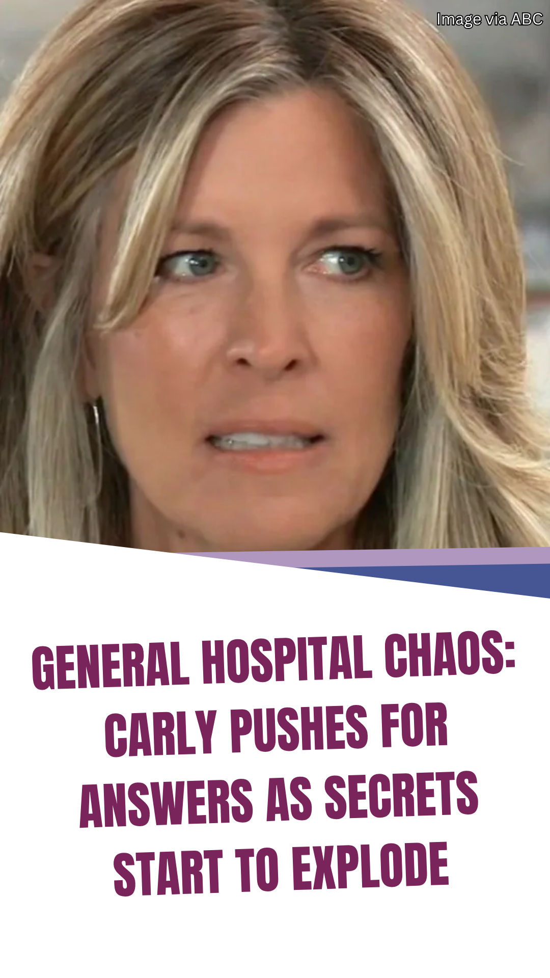 General Hospital chaos Carly pushes for answers as secrets start to