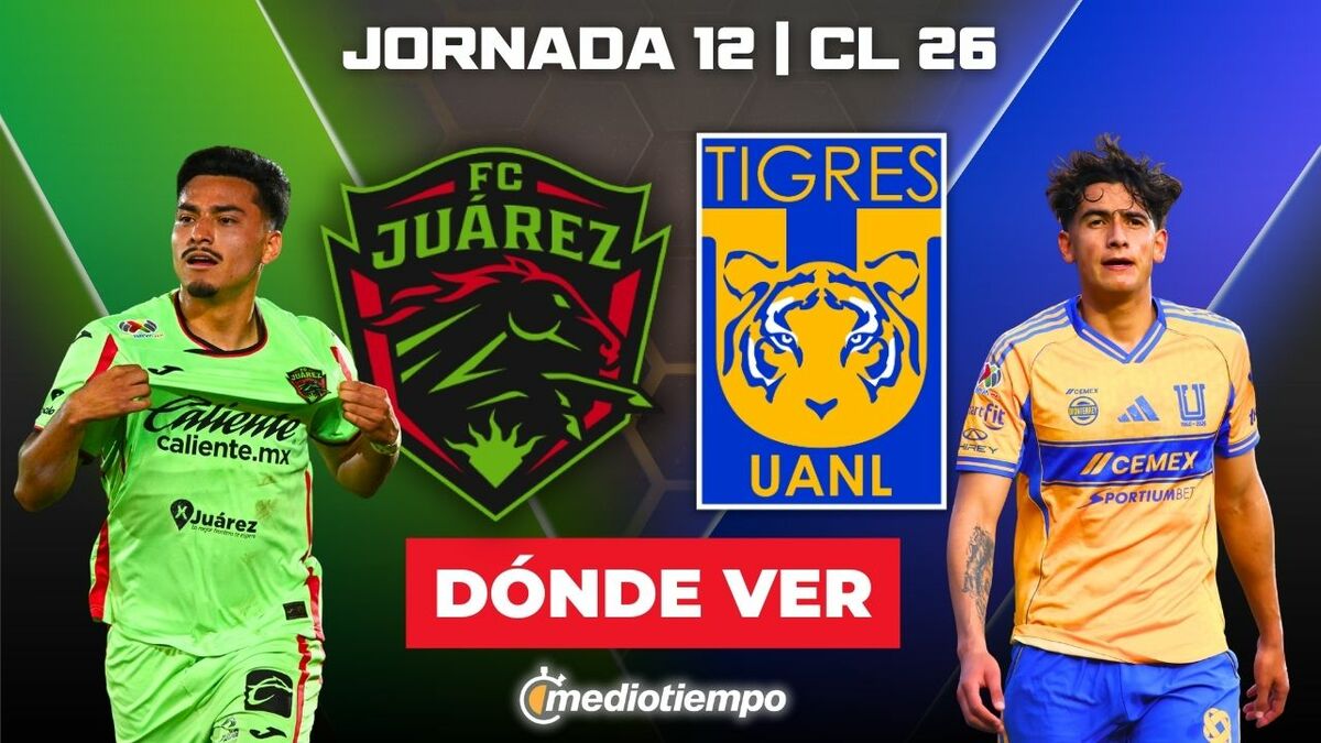 Juárez vs. Tigres en vivo: ¿A qué hora y dónde ver hoy jornada 12 Liga ...