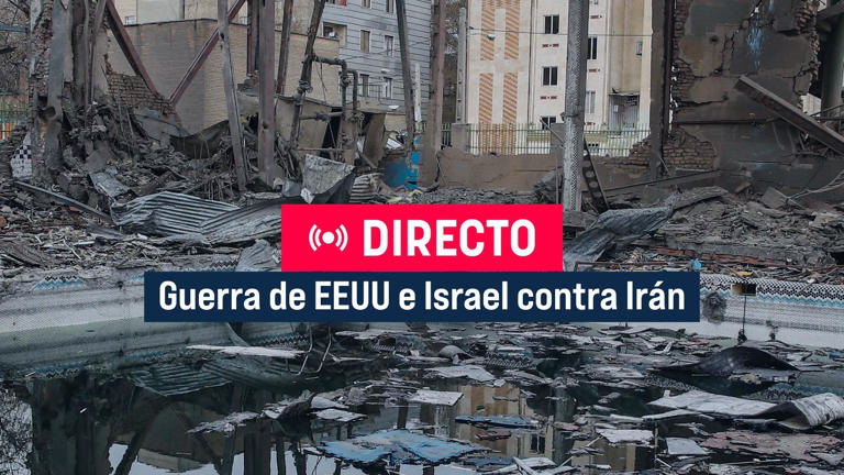 Guerra de Irán, EEUU e Israel en directo | Ataques, estrecho de Ormuz ...