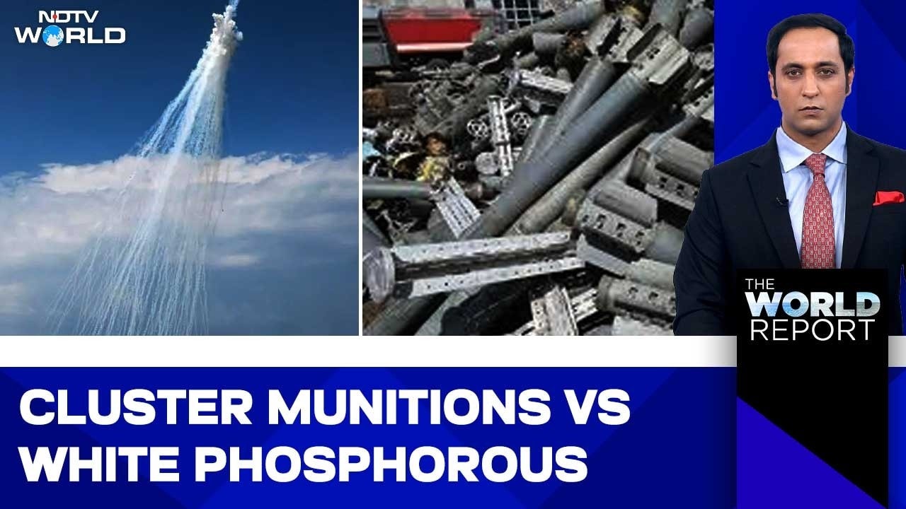 How Cluster Munitions & White Phosphorous Work: NDTV World Explains