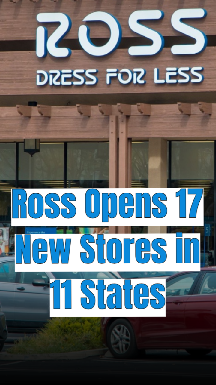 Discount retailer Ross opens 17 new locations across 11 states