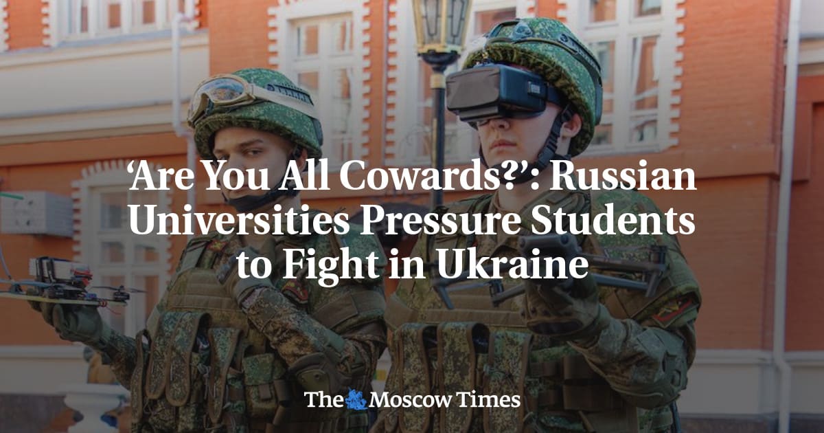 Cowardice or Conscience? Russian Universities Push Students to War