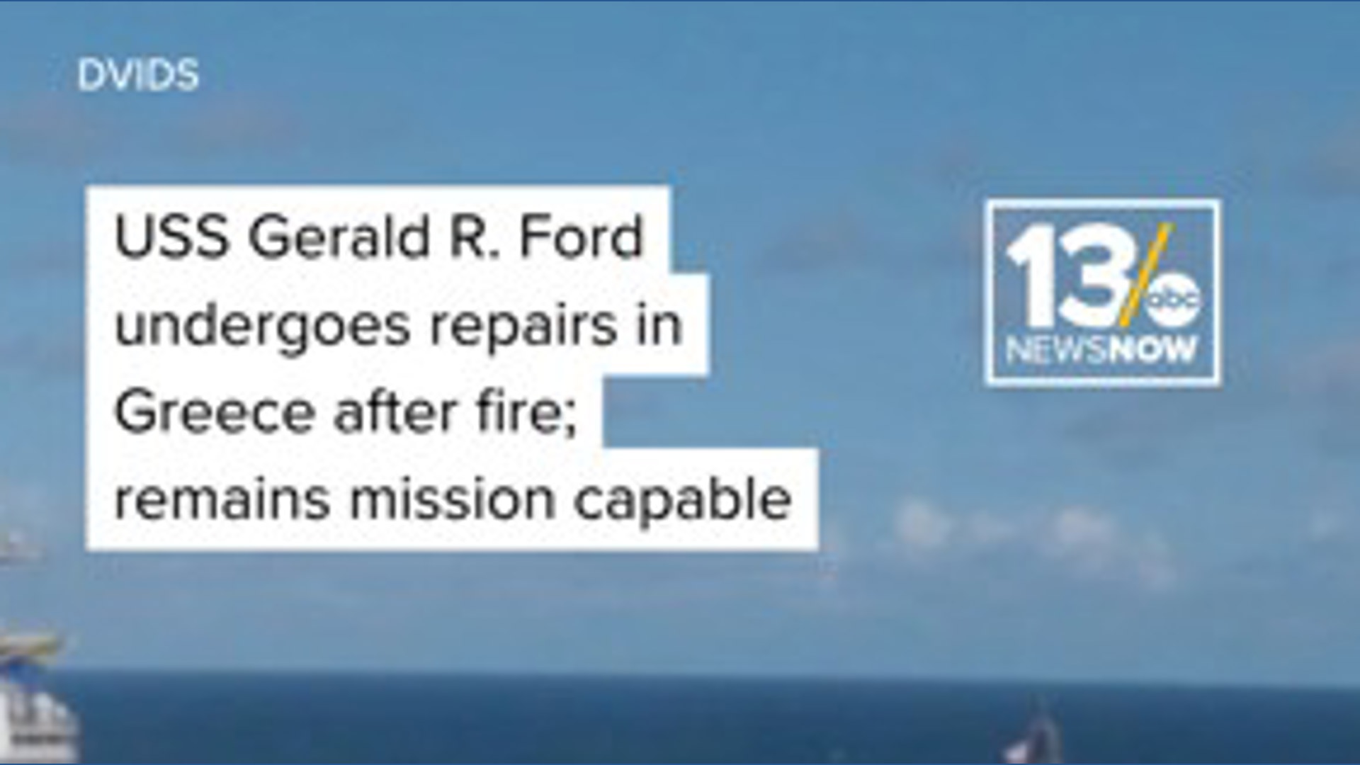 USS Gerald R Ford undergoes repairs in Greece after laundry room fire ...