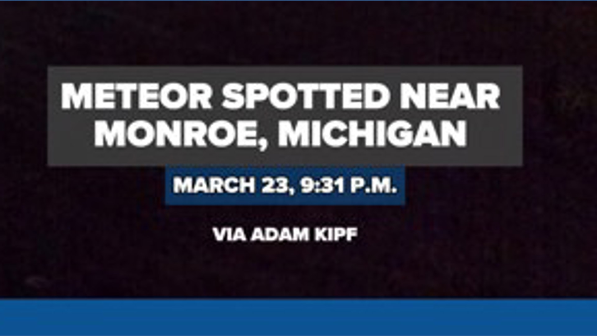 Meteor spotted near Monroe, Michigan, on March 23