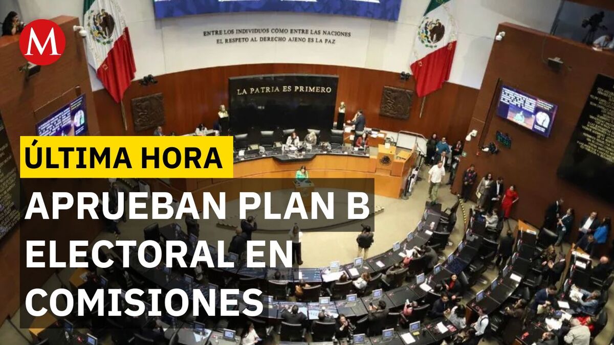 Aprueban el Plan B en comisiones del Senado con 24 votos a favor y 11 ...