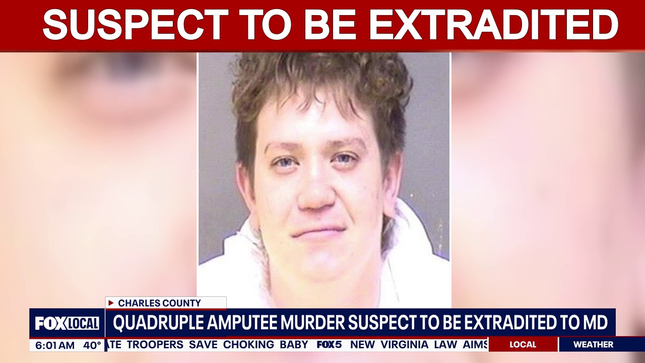 Quadruple amputee murder suspect to be extradited to Maryland | FOX 5 ...