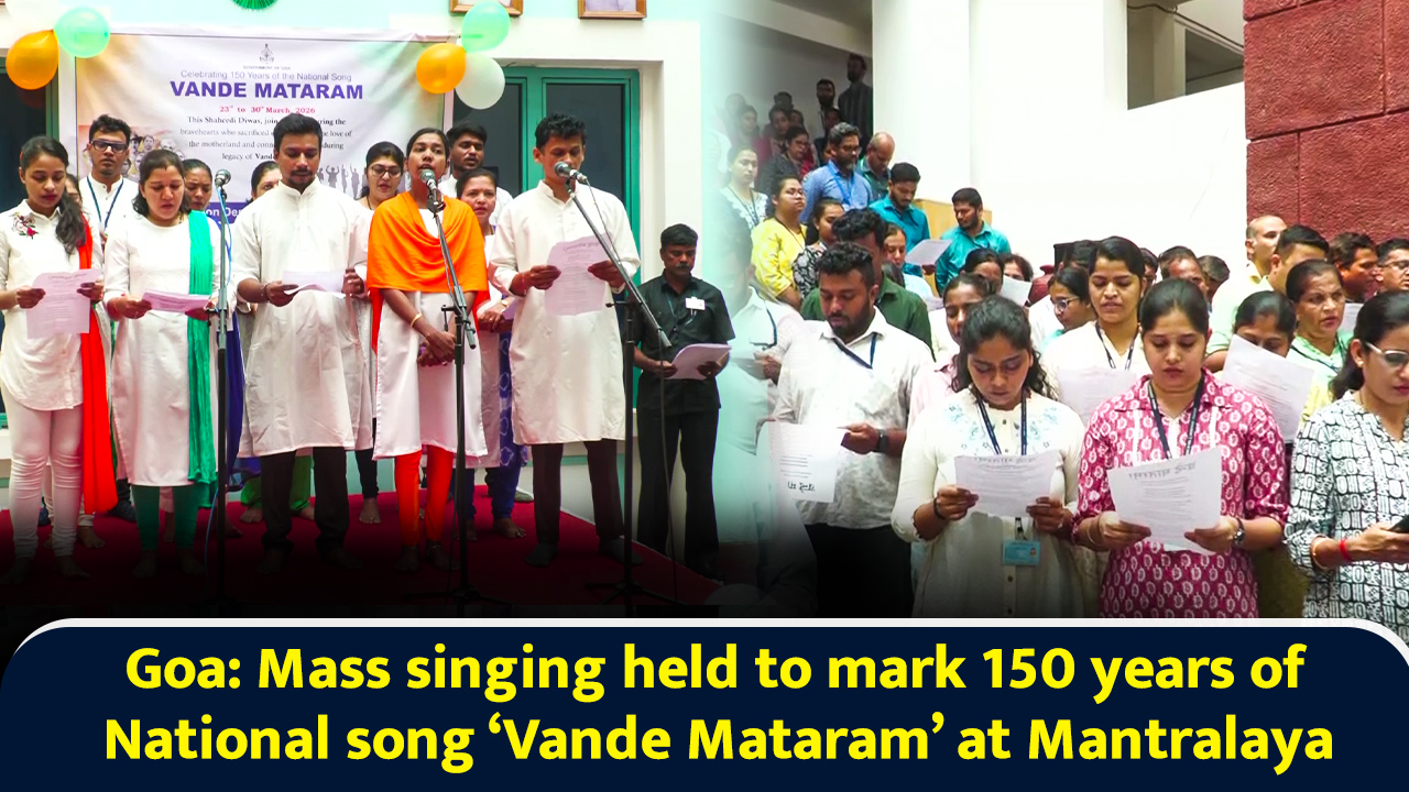 Goa: Mass singing held to mark 150 years of National Song ‘Vande ...