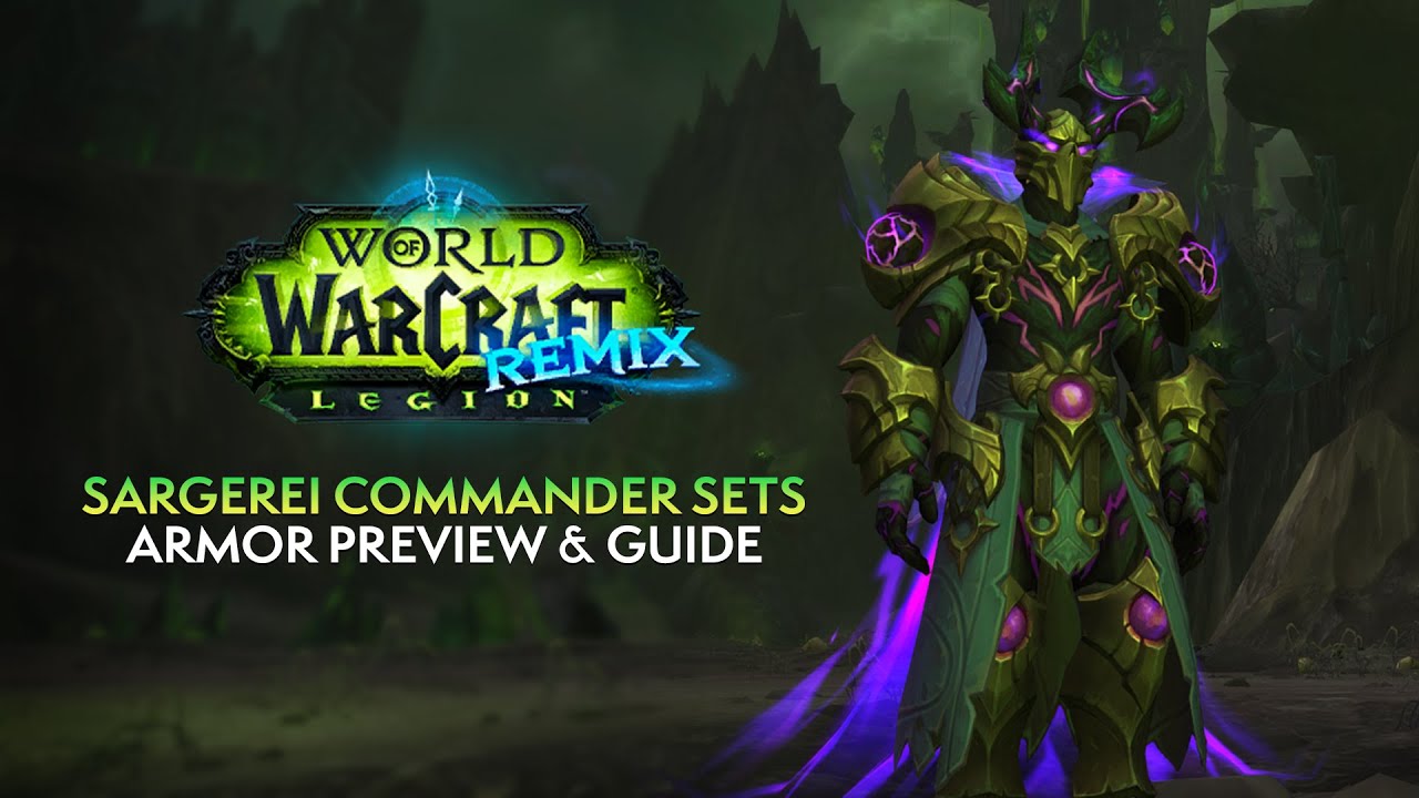 Legion remix: New Sargerei commander armor set preview & guide