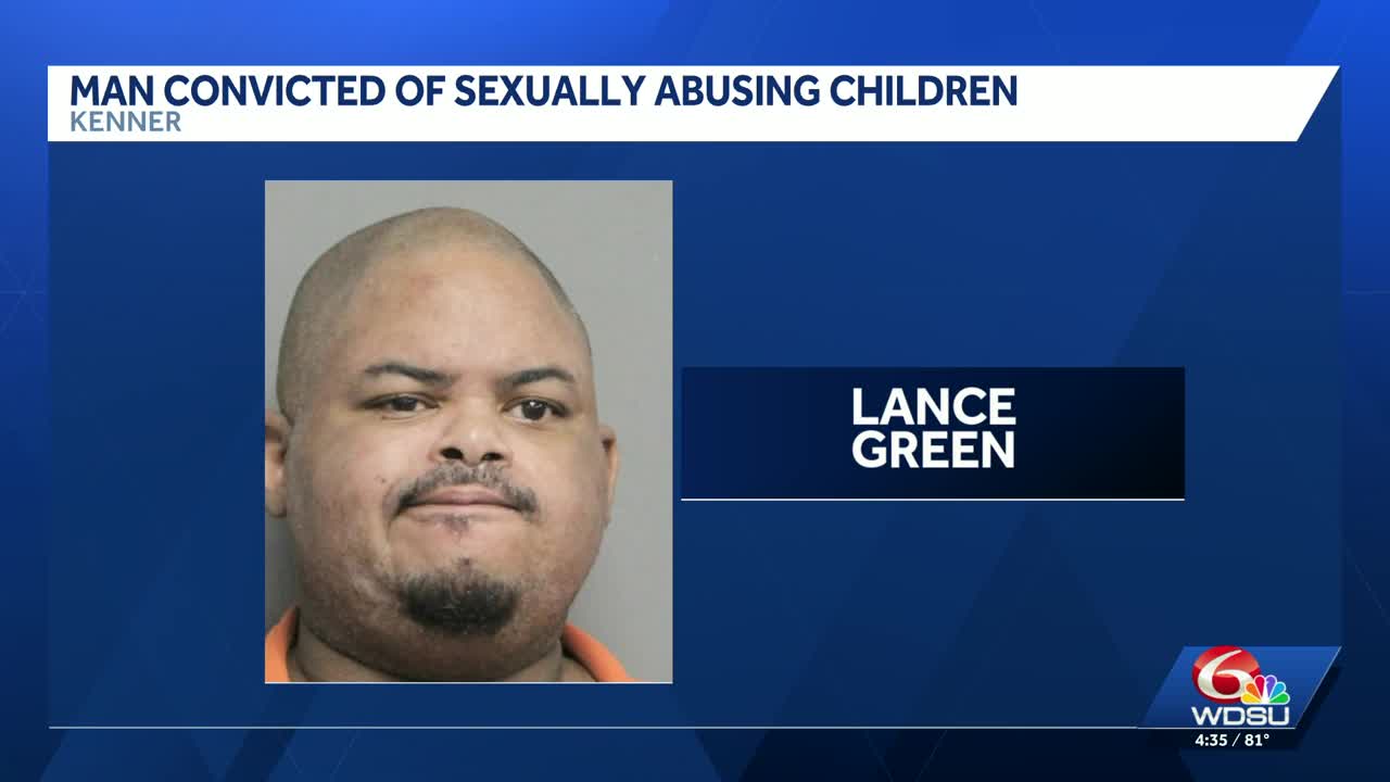 Kenner man convicted of child sex abuse