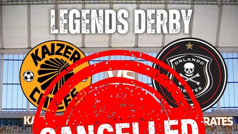 Legends derby between Kaizer Chiefs and Orlando Pirates cancelled