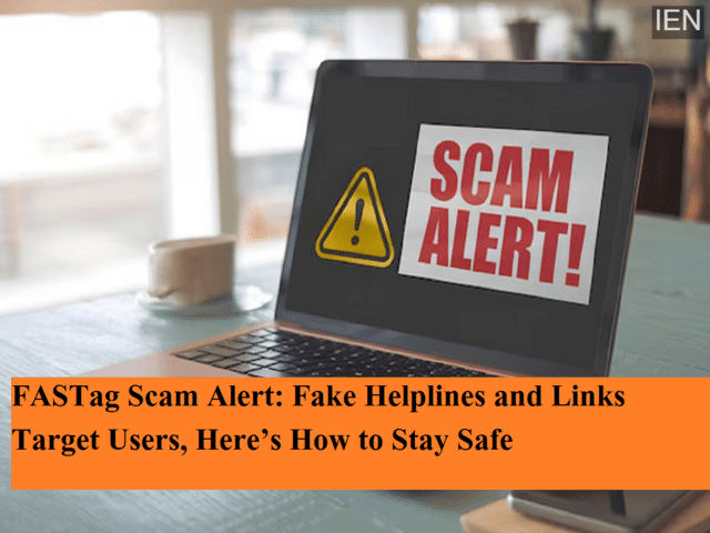 FASTag scam alert: Fake helplines and links target users, here's how to ...