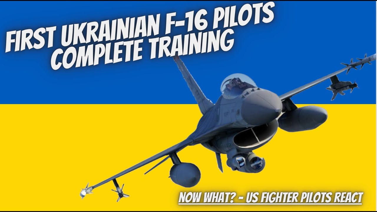 Looking back - quick take: Ukrainian F-16 pilots complete training