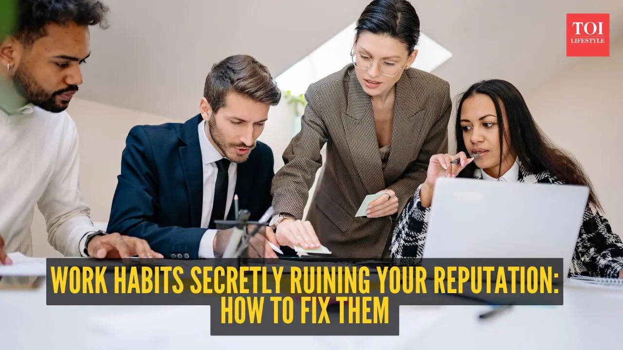 5 work habits secretly ruining your reputation - and how to fix them fast