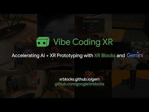 Google brings Vibe Coding to XR: Build VR apps in under a minute