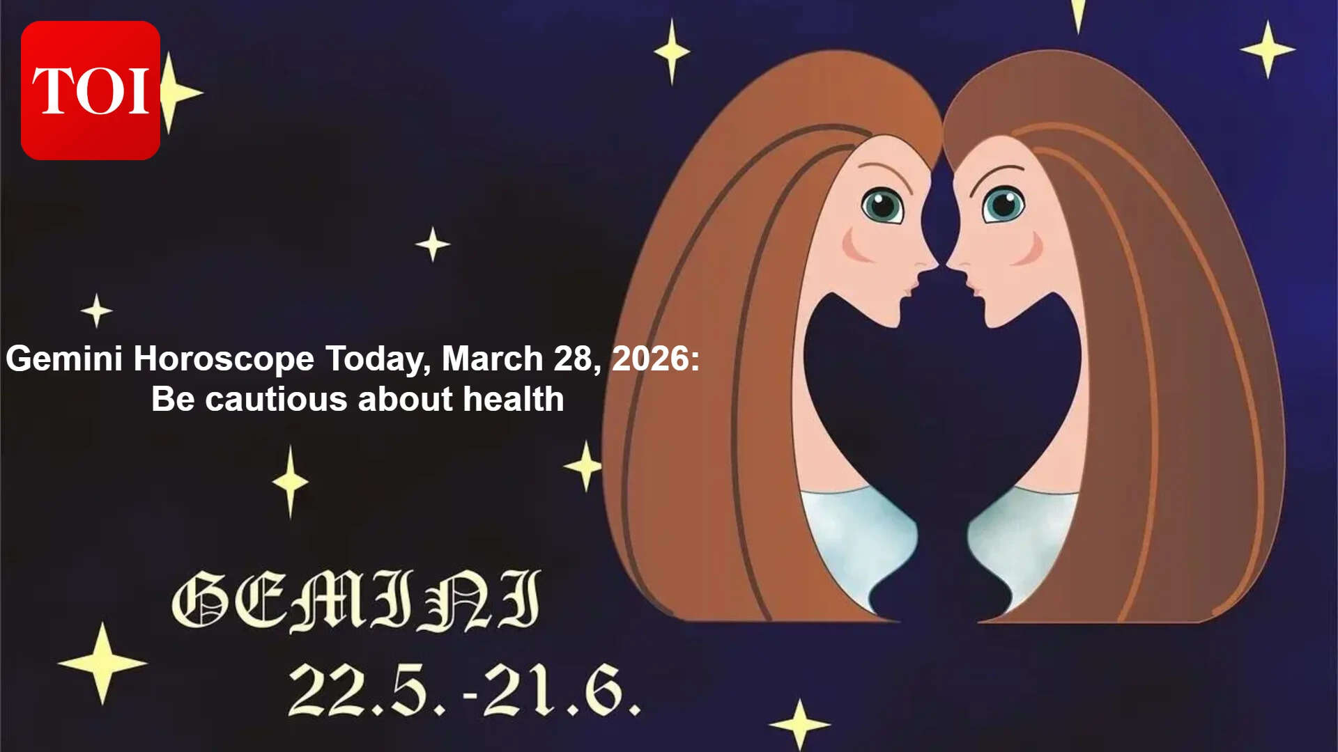 Gemini horoscope today, March 28, 2026: Be cautious about health