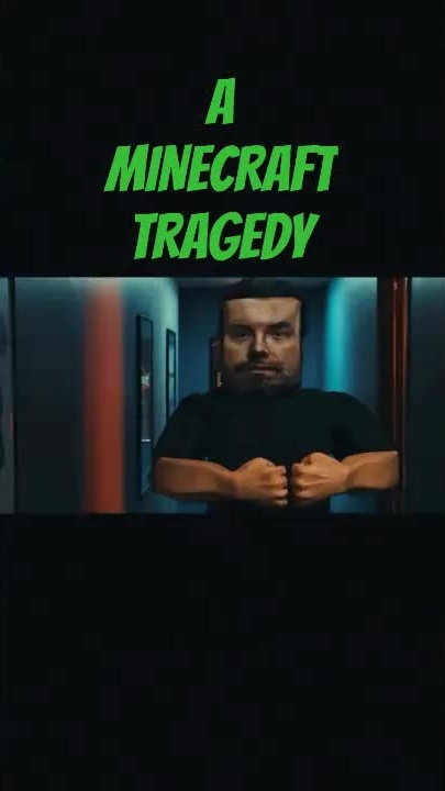 A Minecraft tragedy (comedy sketch)