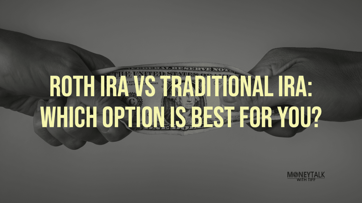 Roth IRA Vs Traditional IRA: Which Option Is Best For You?