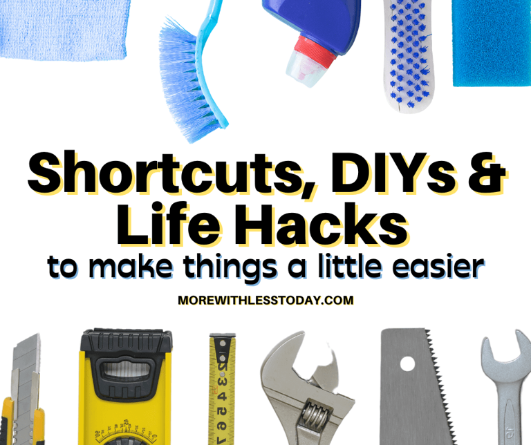 Shortcuts DIYs and Life Hacks to Make Things a Little Easier