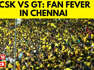 Excitement Builds For IPL Final CSK Vs GT 2023 In Chennai | CSK Vs GT IL Final 2023 | English News
