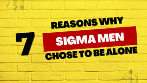 This video shares about 7 reasons sigma men chose to be alone.