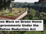 Save on Green Improvements Under Inflation Reduction Act | Kiplinger