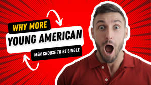 In this video, the speaker shares statistics of why more young American men choose to be single.